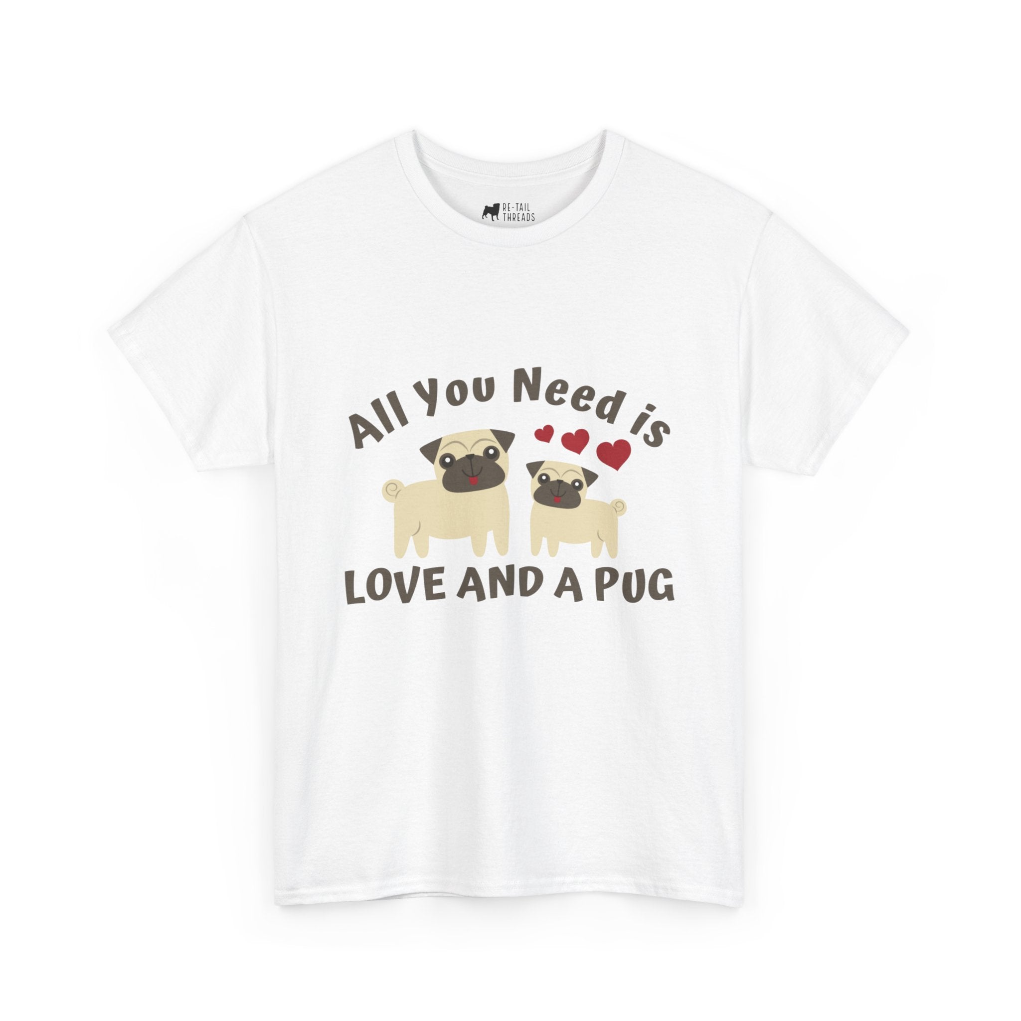 Pug T-Shirt: Love and a Pug