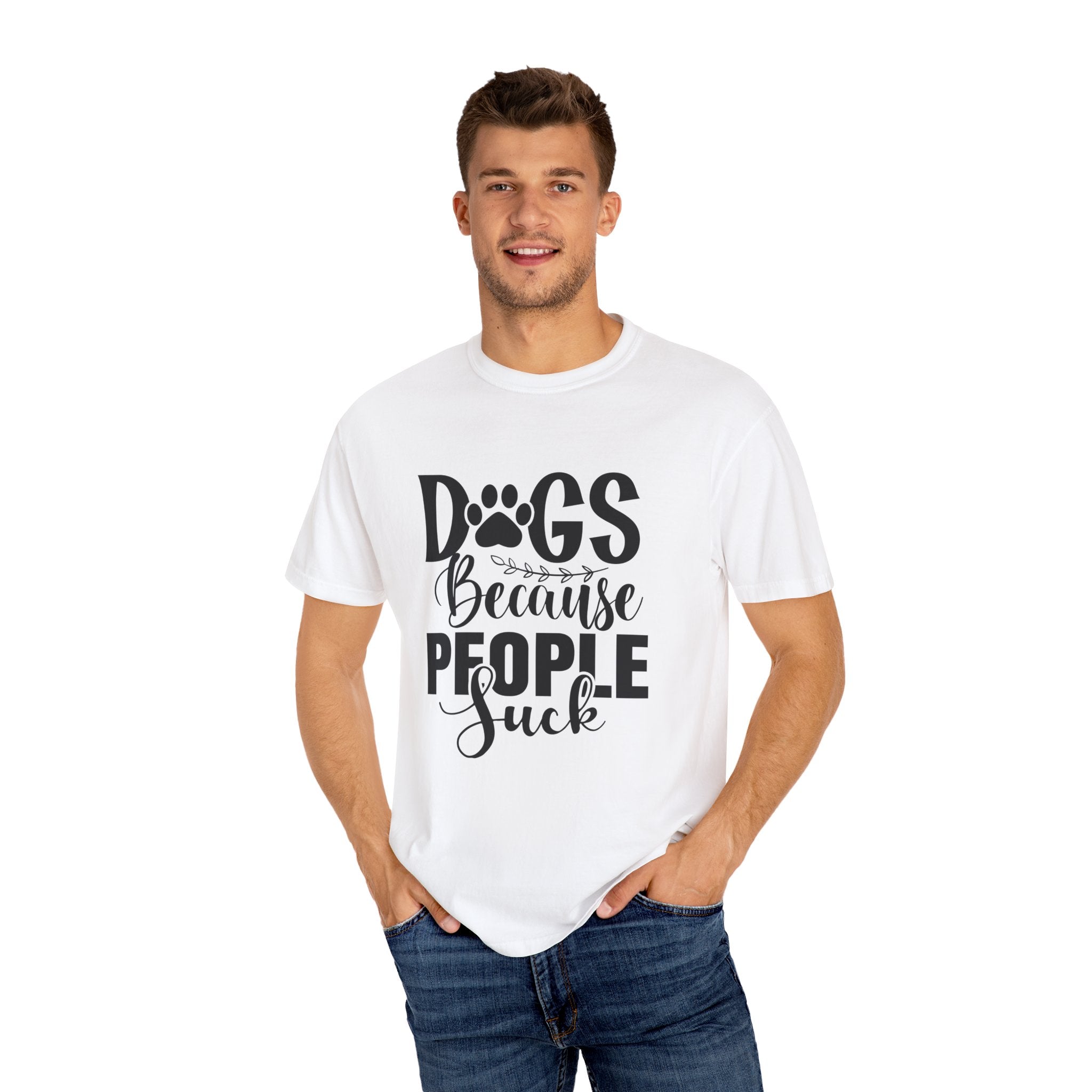 Dog T-Shirt: Dogs Because People Suck