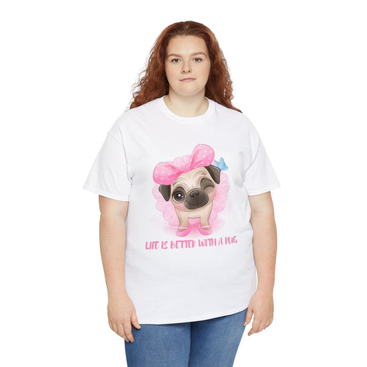 Pug T-Shirt: Life is Better with a Pug