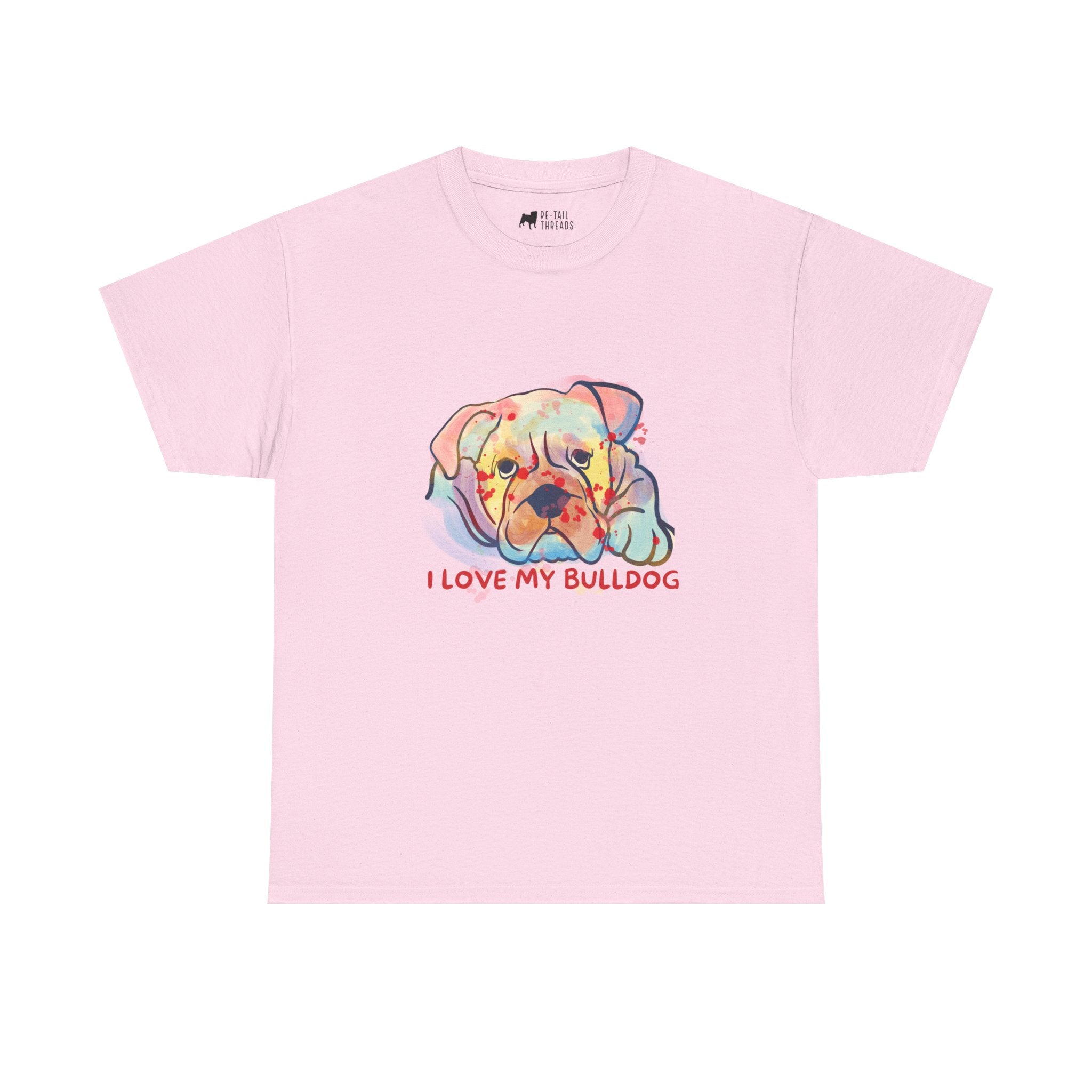 English Bulldog T-Shirt: I Love My Bulldog