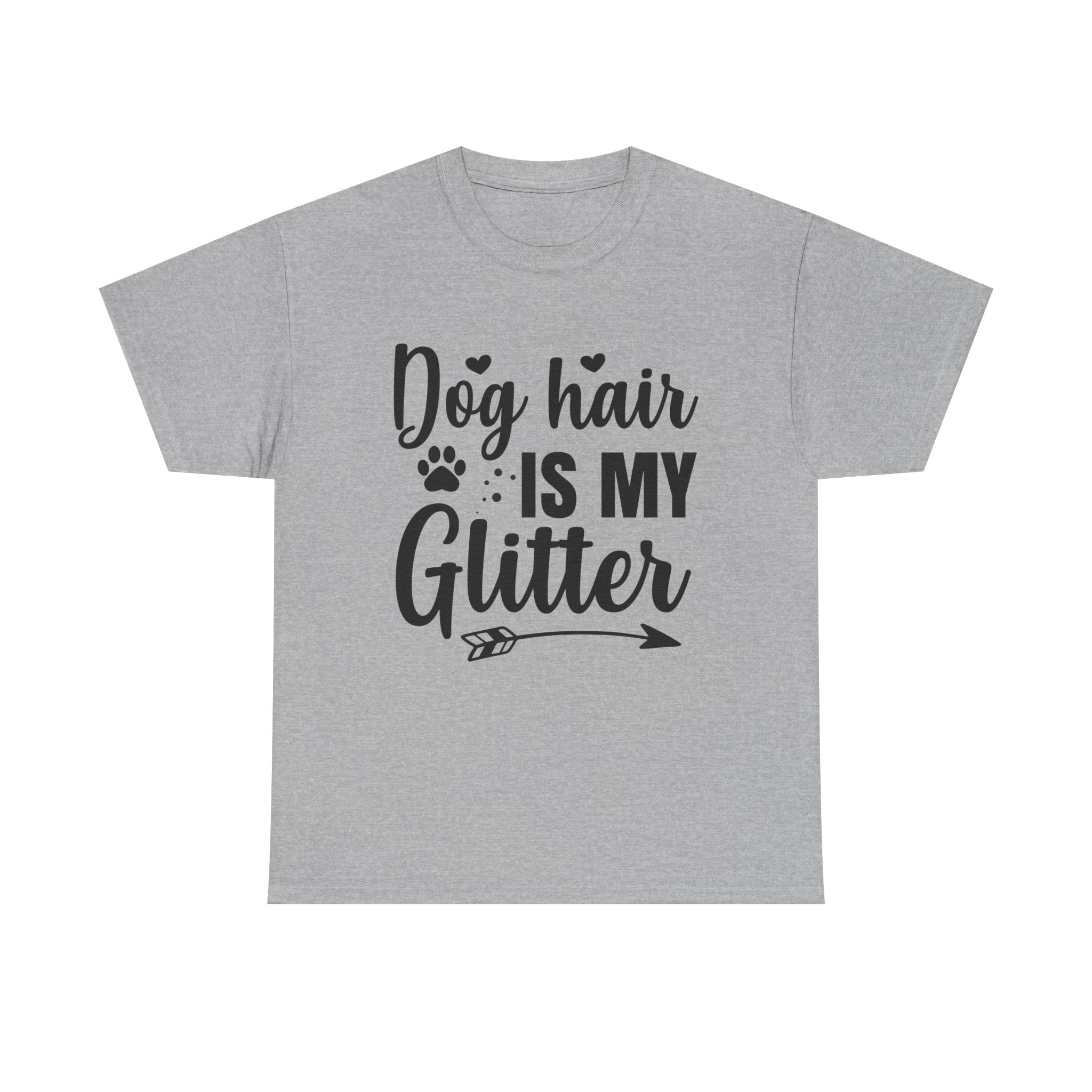 Dog T-Shirt: Dog Hair Is My Glitter #2