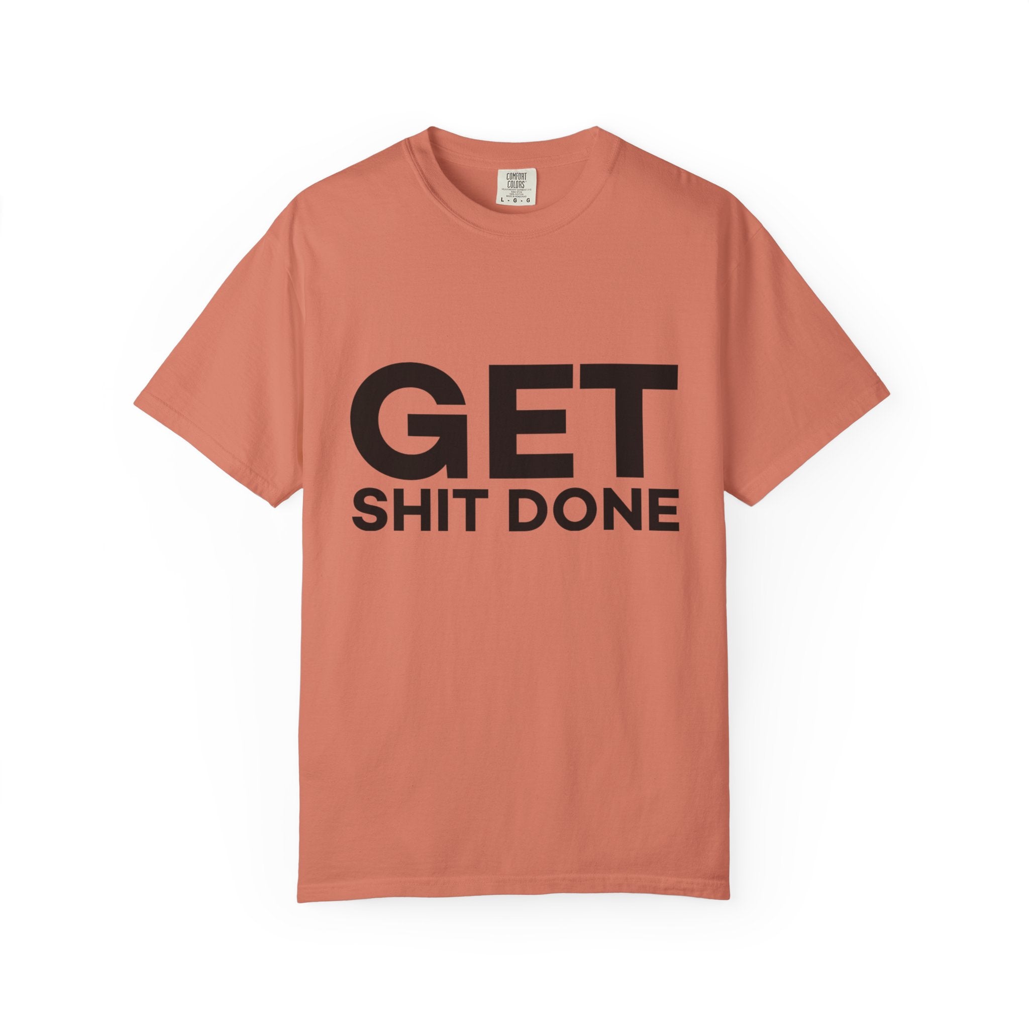 Funny T-Shirt: Get SH*T Done
