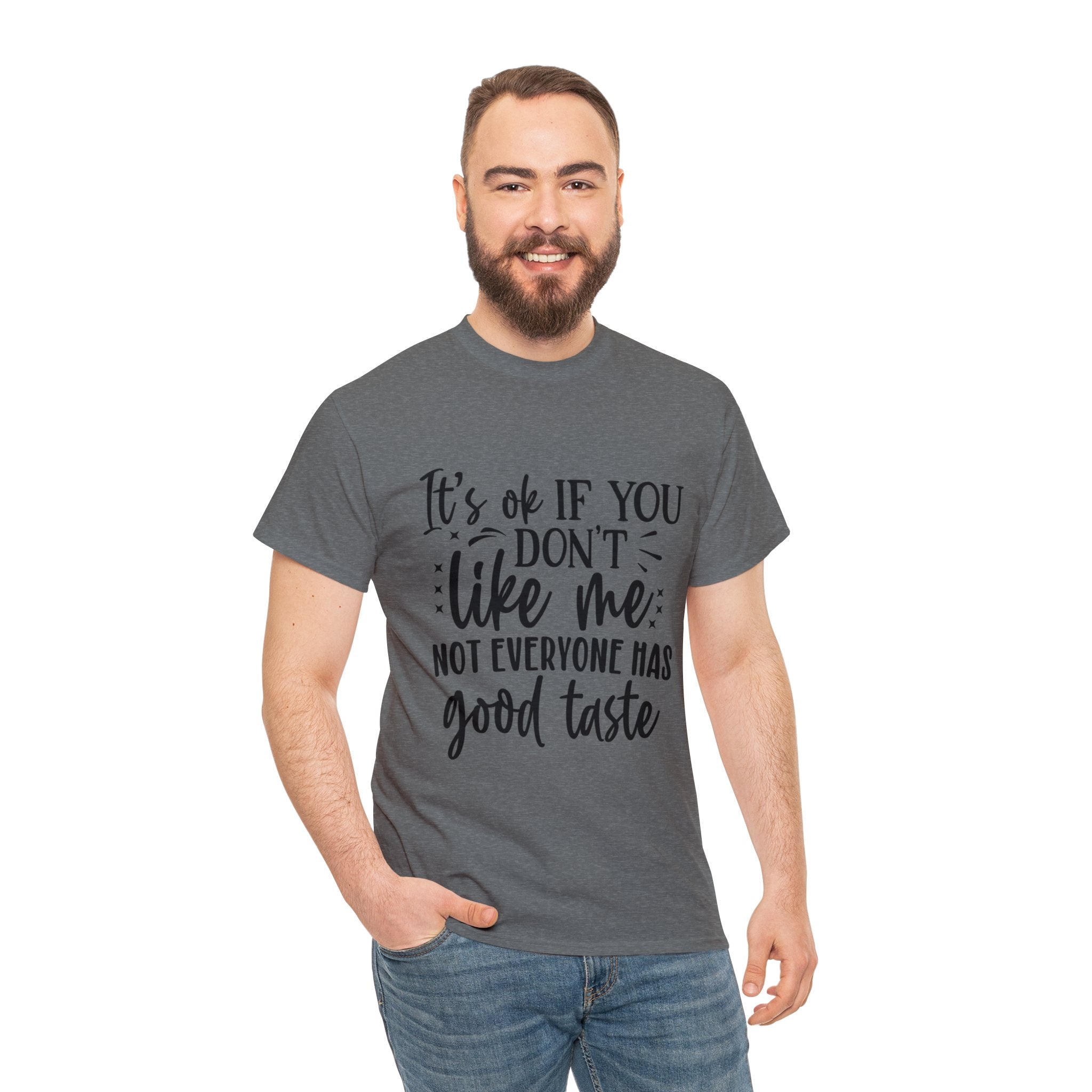 Funny T-Shirt: Like Me / Good Taste