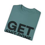 Funny T-Shirt: Get SH*T Done