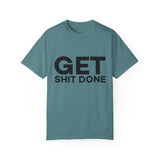 Funny T-Shirt: Get SH*T Done