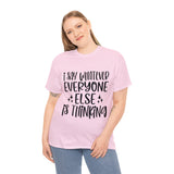 Funny T-Shirt: I Say What Everyone Else is Thinking