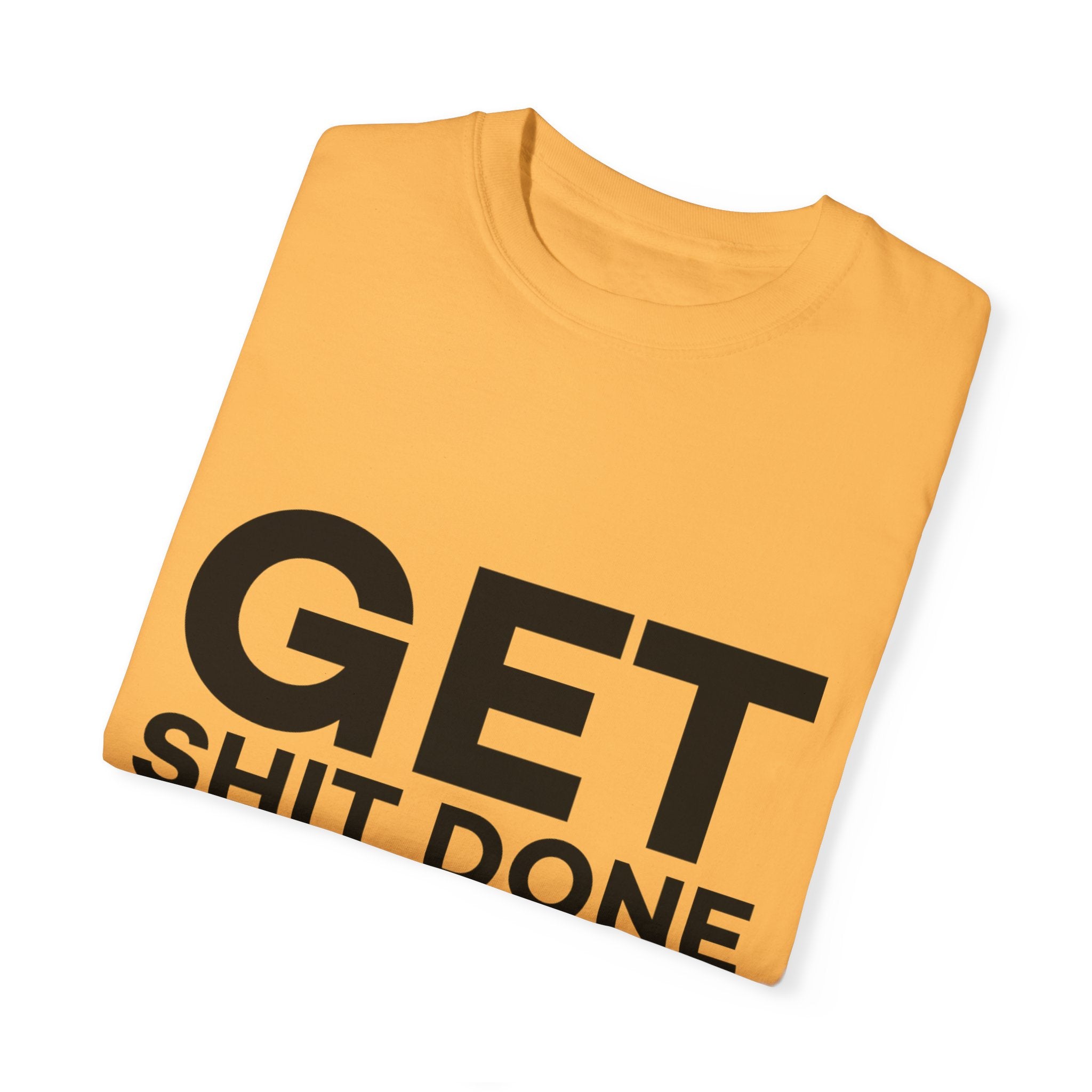 Funny T-Shirt: Get SH*T Done