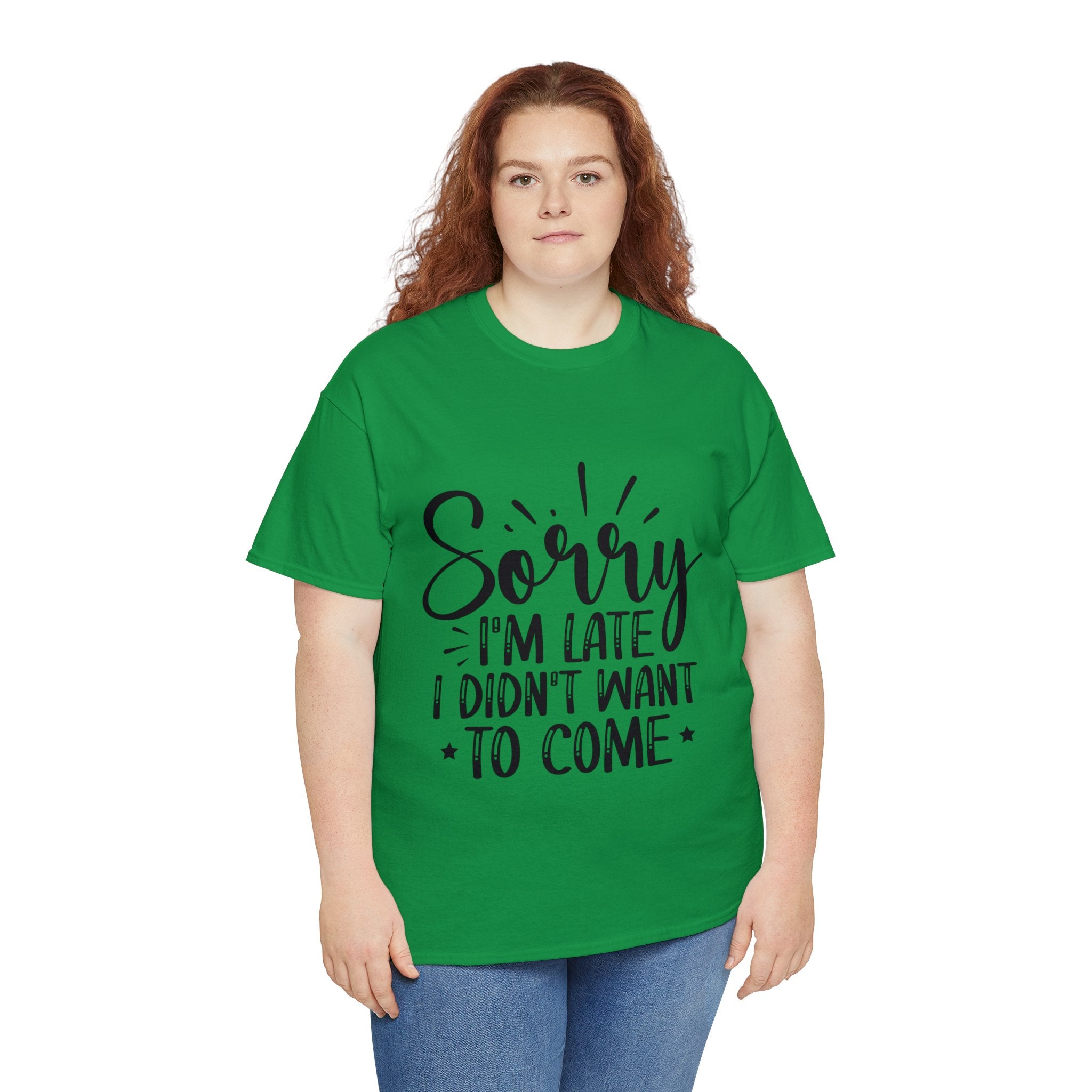 Funny T-Shirt: Sorry Late / Didn't Want to Come