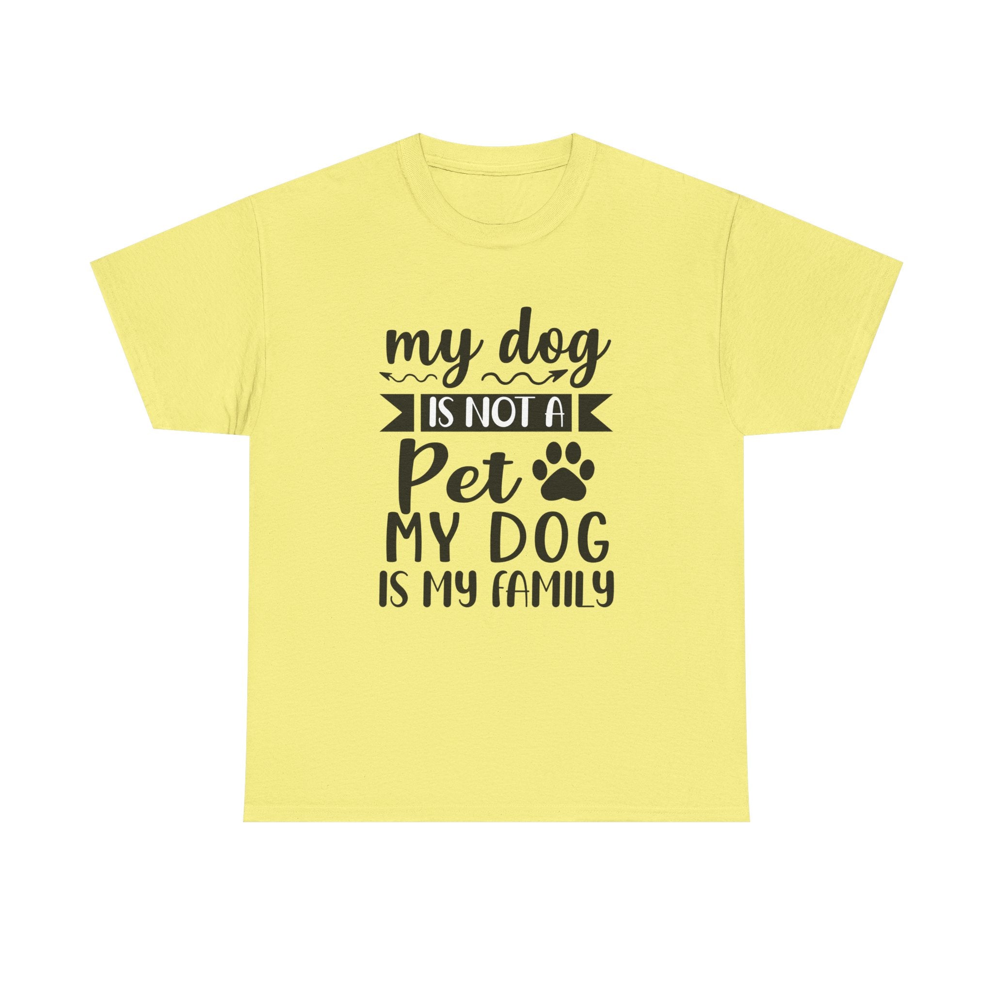Dog T-Shirt: My Dog Is Not A Pet My Dog Is Family #2