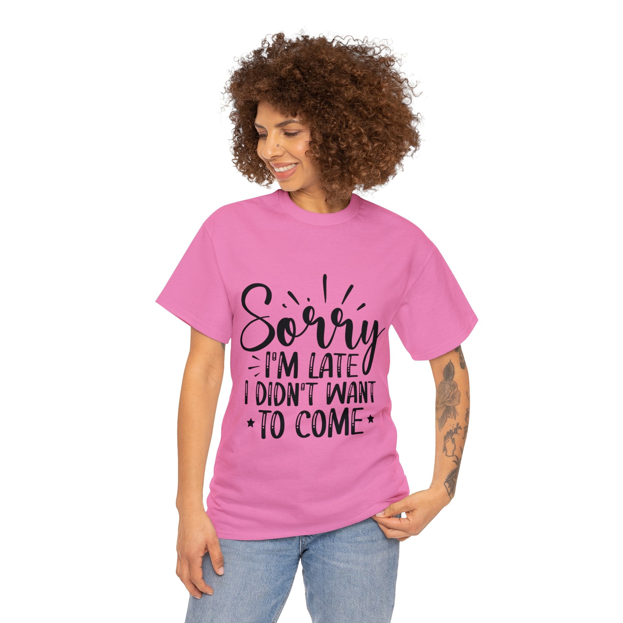 Funny T-Shirt: Sorry Late / Didn't Want to Come