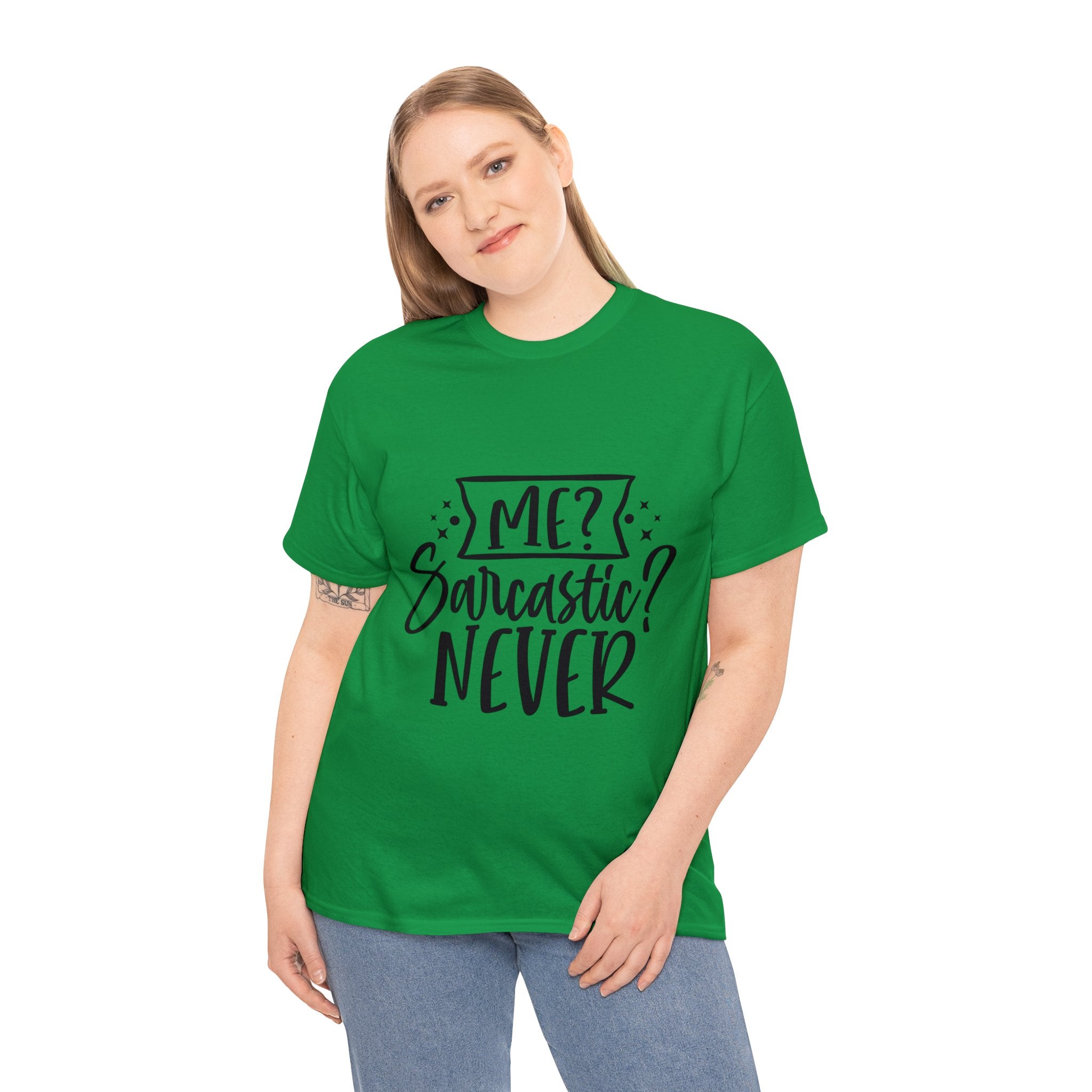 Funny T-Shirt: Me, Sarcastic / Never