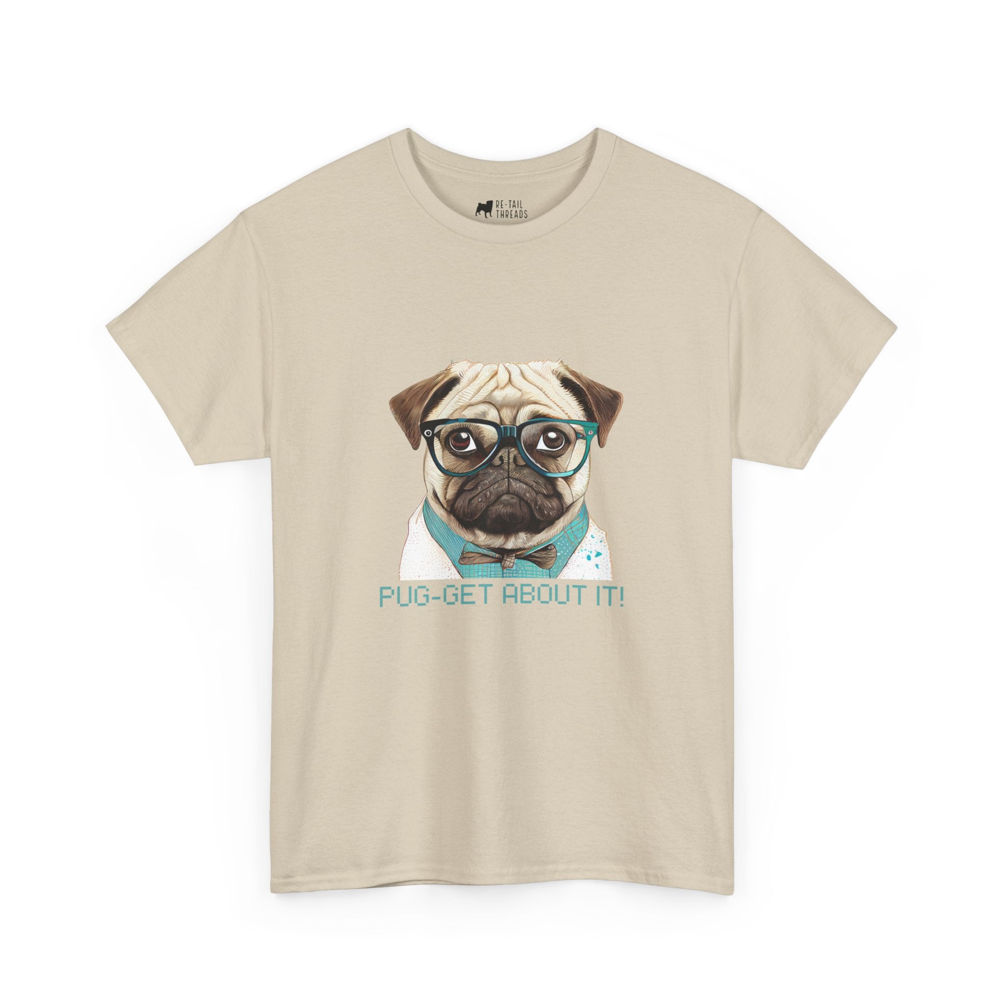 Pug T-Shirt: Pug-Get About It