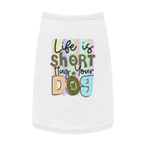 Pet Shirt: Life is Short, Hug Your Dog