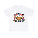 Love T-Shirt: Have Courage And Be Kind