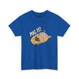 Pug T-Shirt: Pug It