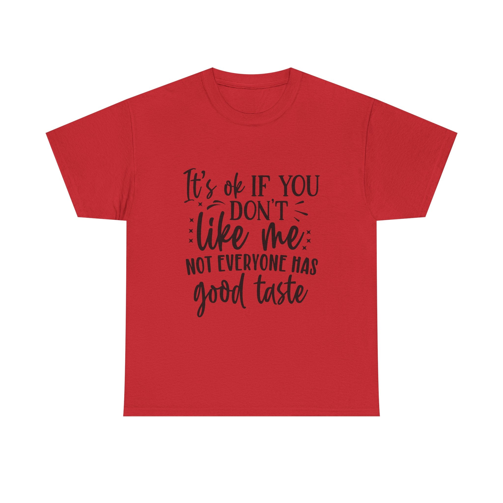 Funny T-Shirt: Like Me / Good Taste