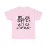 Funny T-Shirt: Wine / Super Power