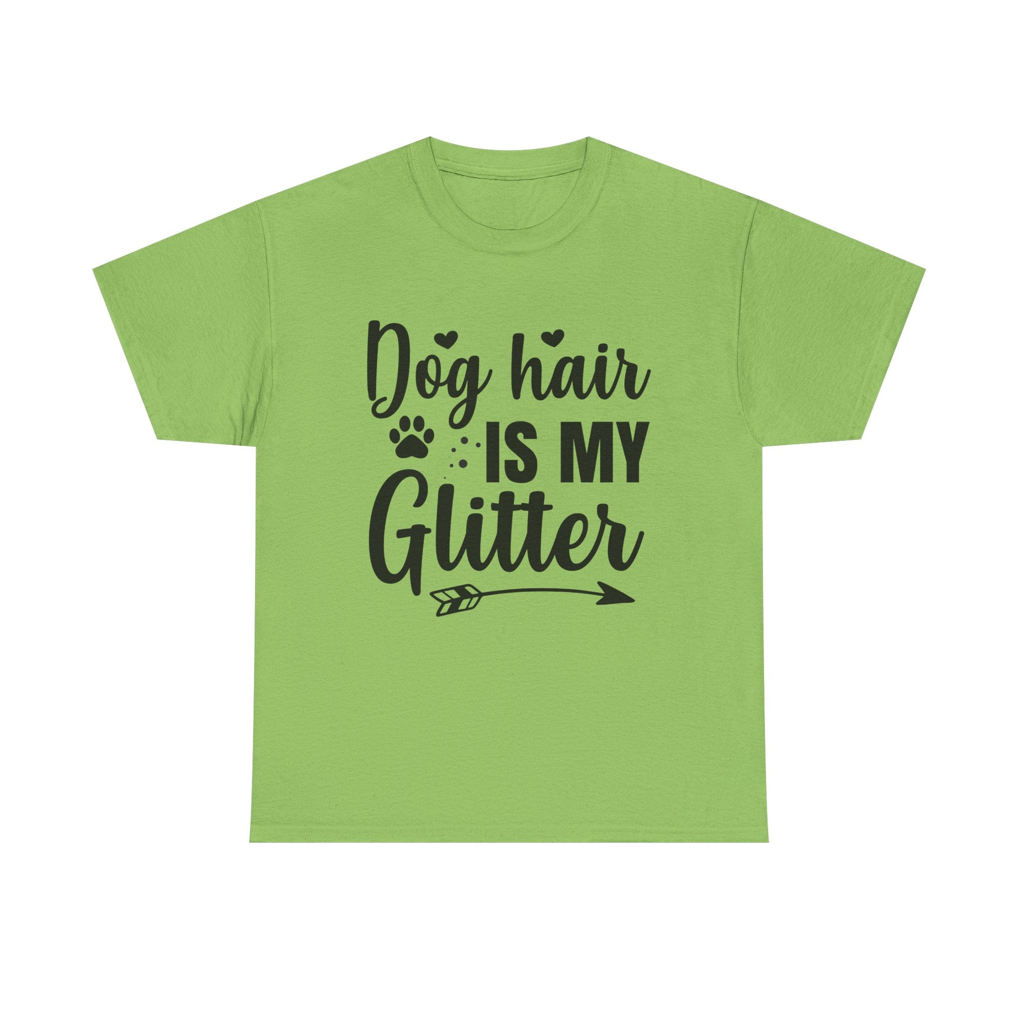 Dog T-Shirt: Dog Hair Is My Glitter #2