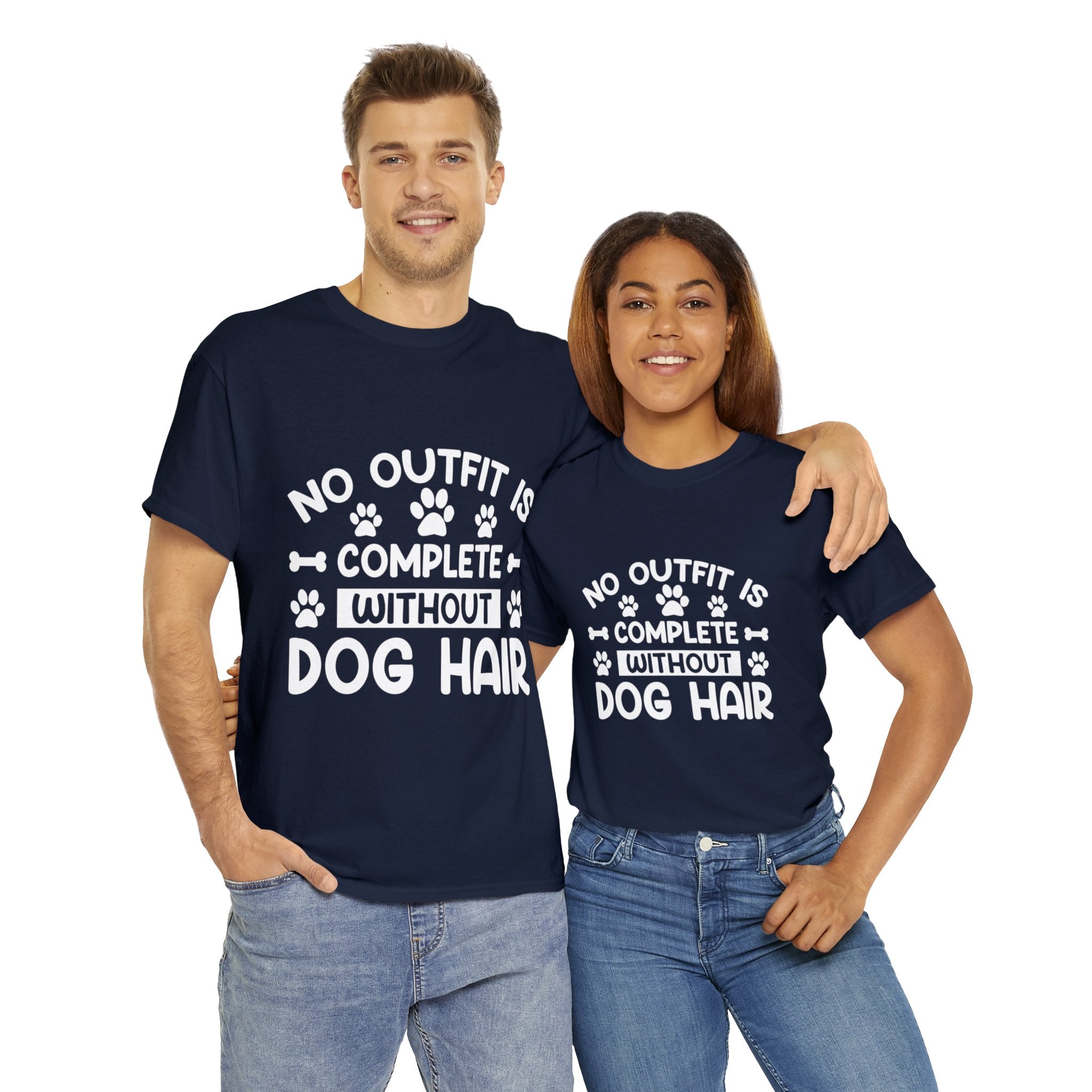 Dog T-Shirt: No Outfit Complete Dog Hair