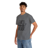 Funny T-Shirt: Me, Sarcastic / Never