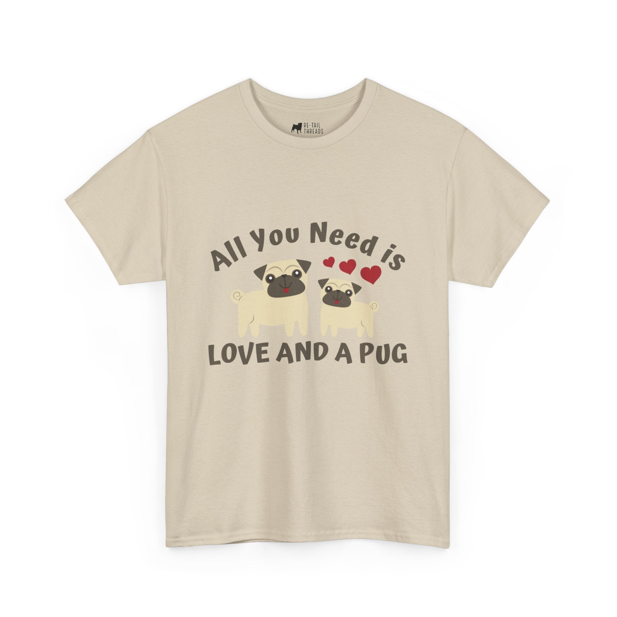 Pug T-Shirt: Love and a Pug