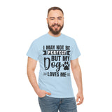 Dog T-Shirt: No Perfect But Dog Loves Me