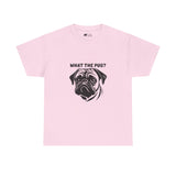 Pug T-Shirt: What The Pug