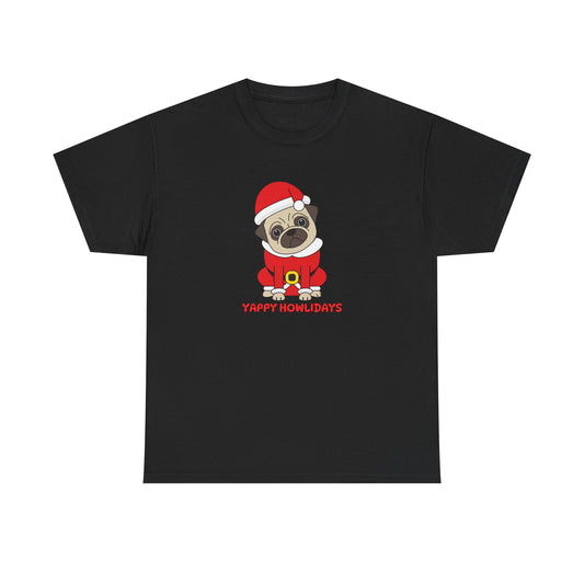Christmas T-Shirt: Yappy Howlidays Pug