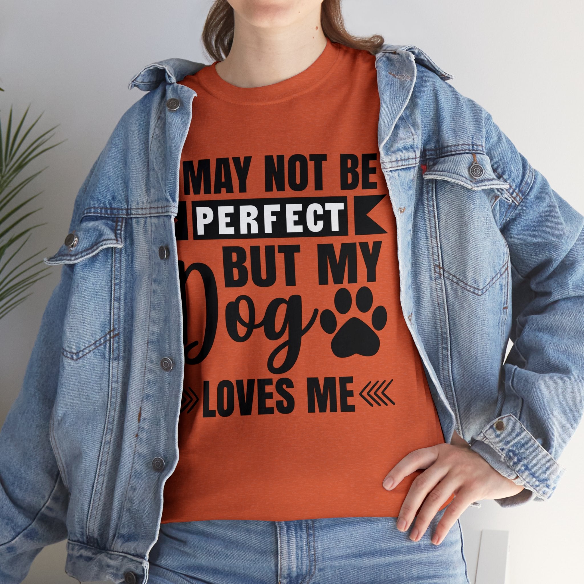 Dog T-Shirt: No Perfect But Dog Loves Me