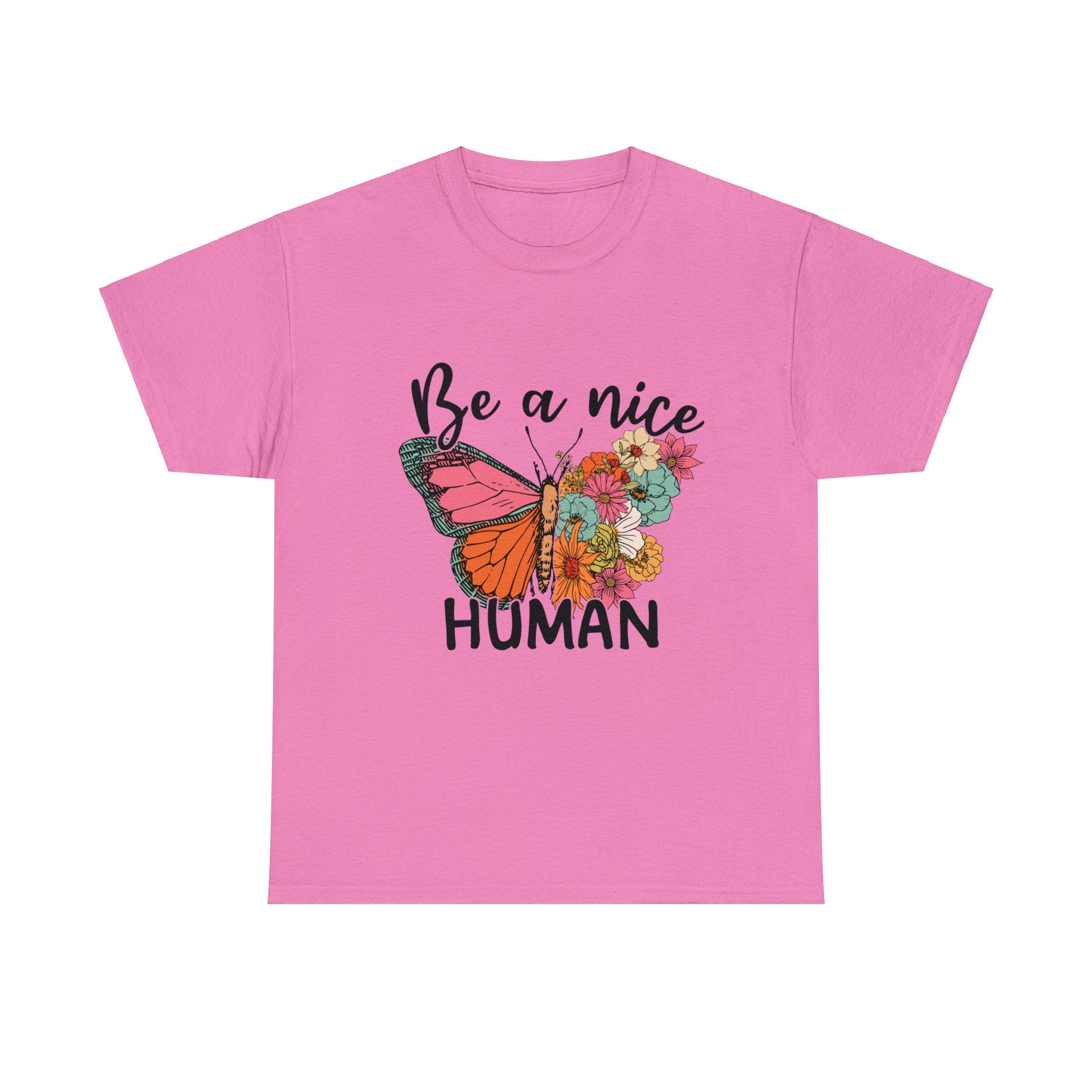 Love T-Shirt: Be A Nice Human