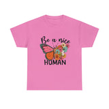 Love T-Shirt: Be A Nice Human