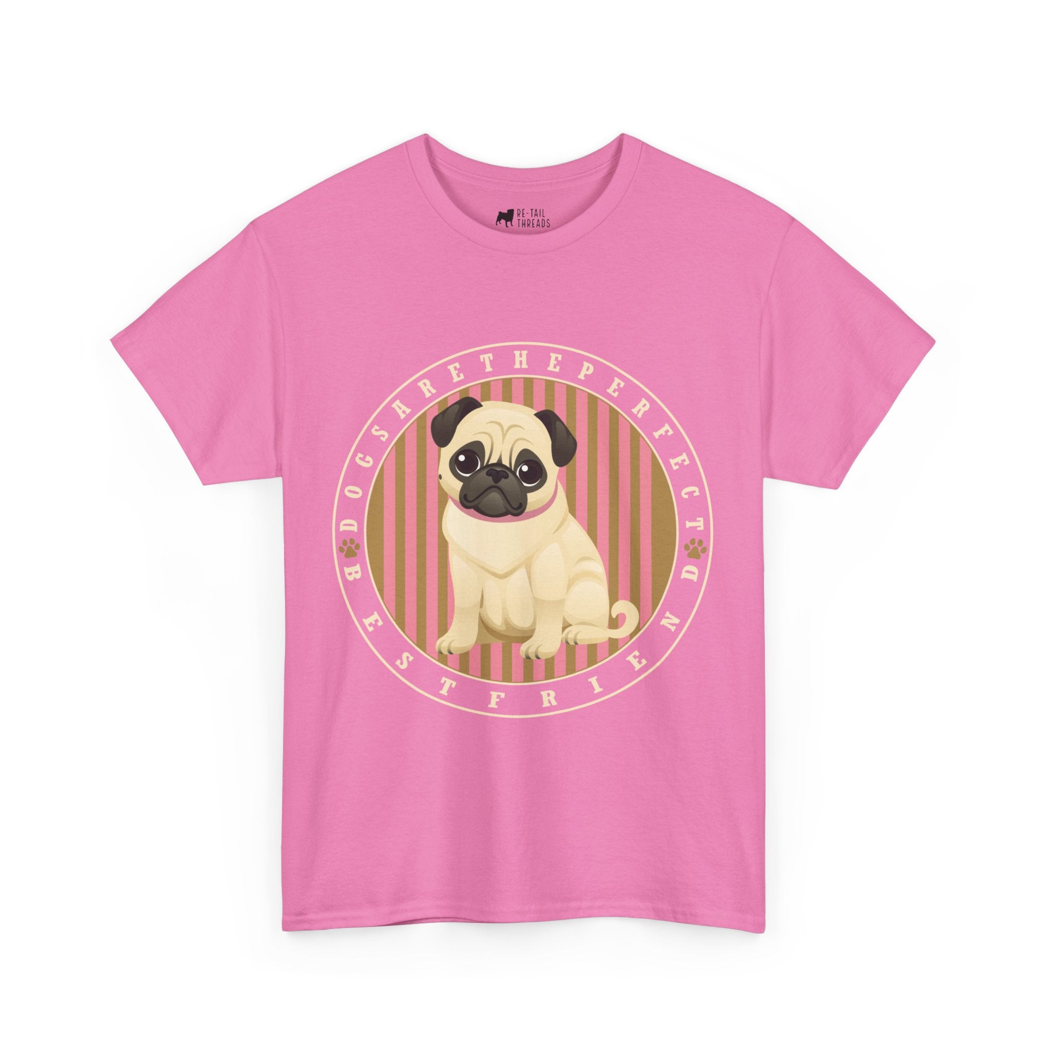 Pug T-Shirt: Dogs Are The Perfect Best Friend