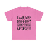 Funny T-Shirt: Wine / Super Power