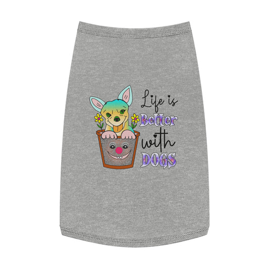 Pet Shirt: Life is Better with Dogs