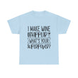 Funny T-Shirt: Wine / Super Power