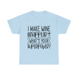Funny T-Shirt: Wine / Super Power
