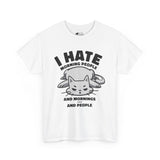 Cat T-Shirt: Hate Mornings & People