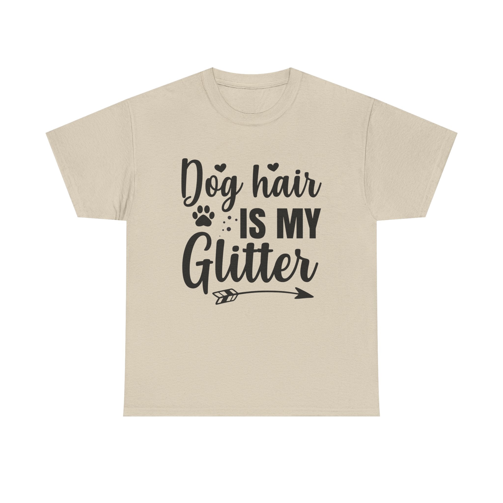 Dog T-Shirt: Dog Hair Is My Glitter #2