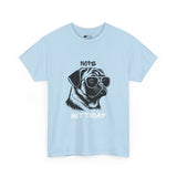 Pug T-Shirt: Pug Nope Not Today #1