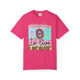 Dog T-Shirt: I Want My Dog To Live Forever