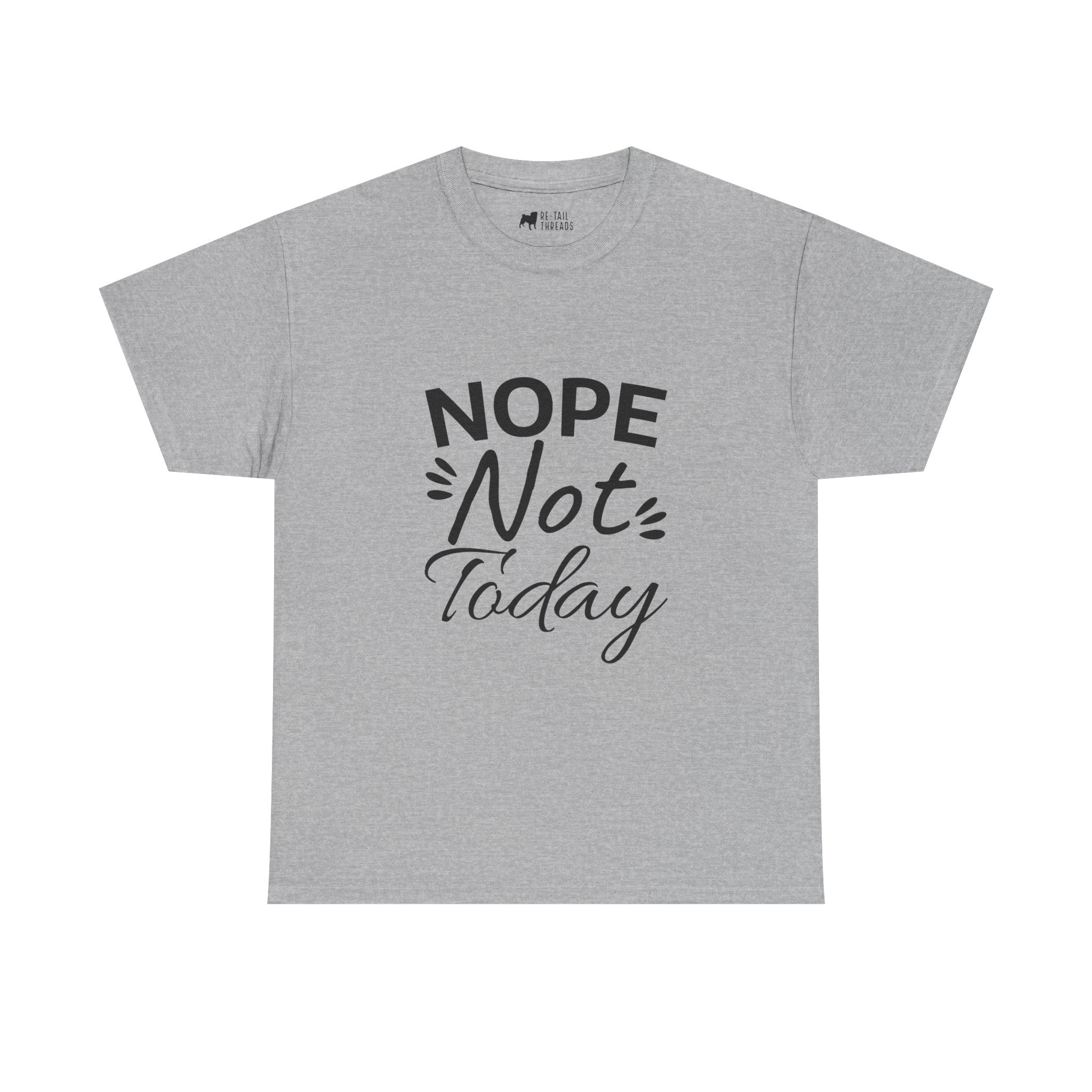 Funny T-Shirt: Nope Not Today