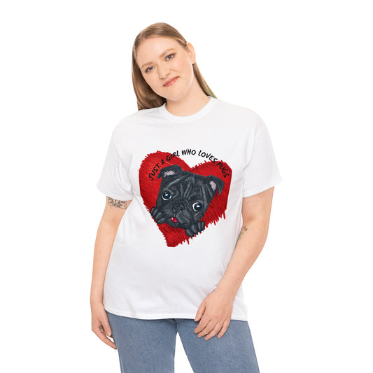 Pug T-Shirt: Girl Loves Pugs