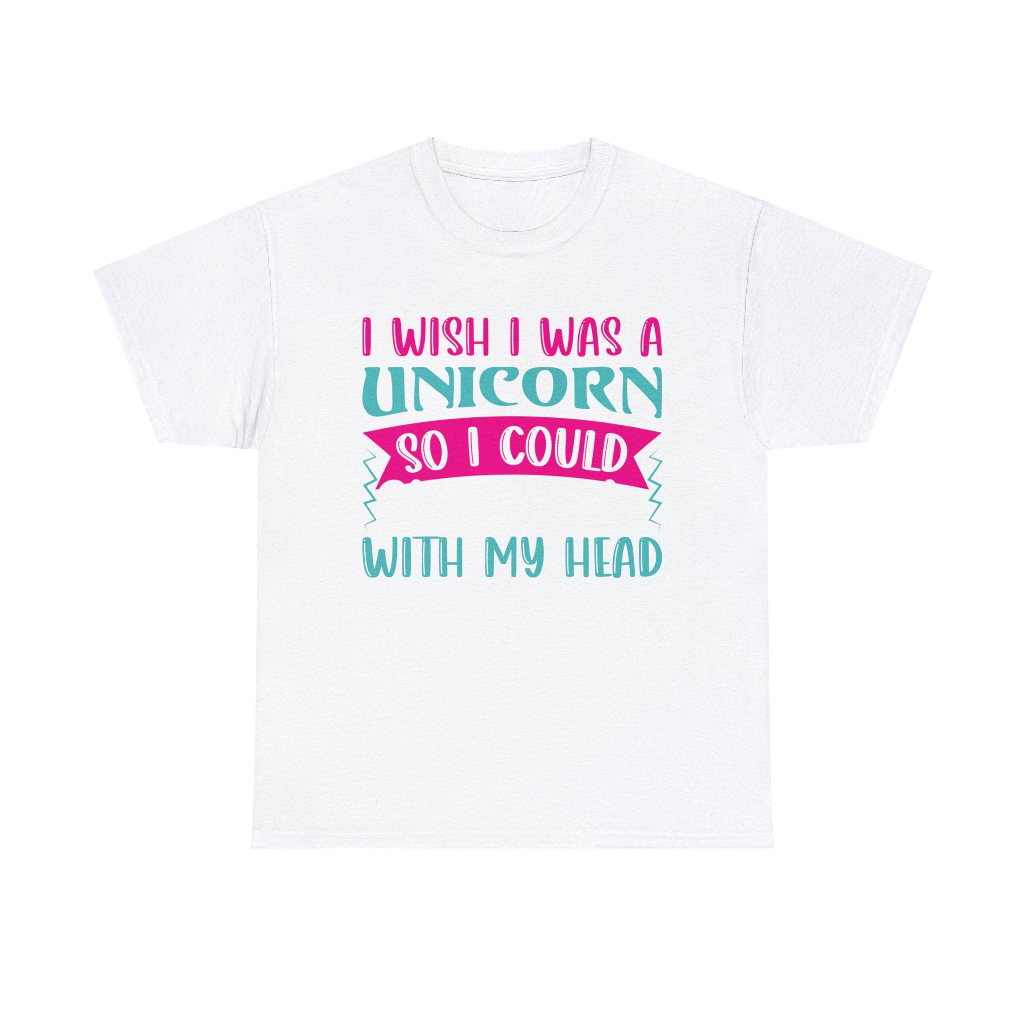 Funny T-Shirt: I Wish I Was A Unicorn
