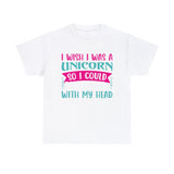 Funny T-Shirt: I Wish I Was A Unicorn