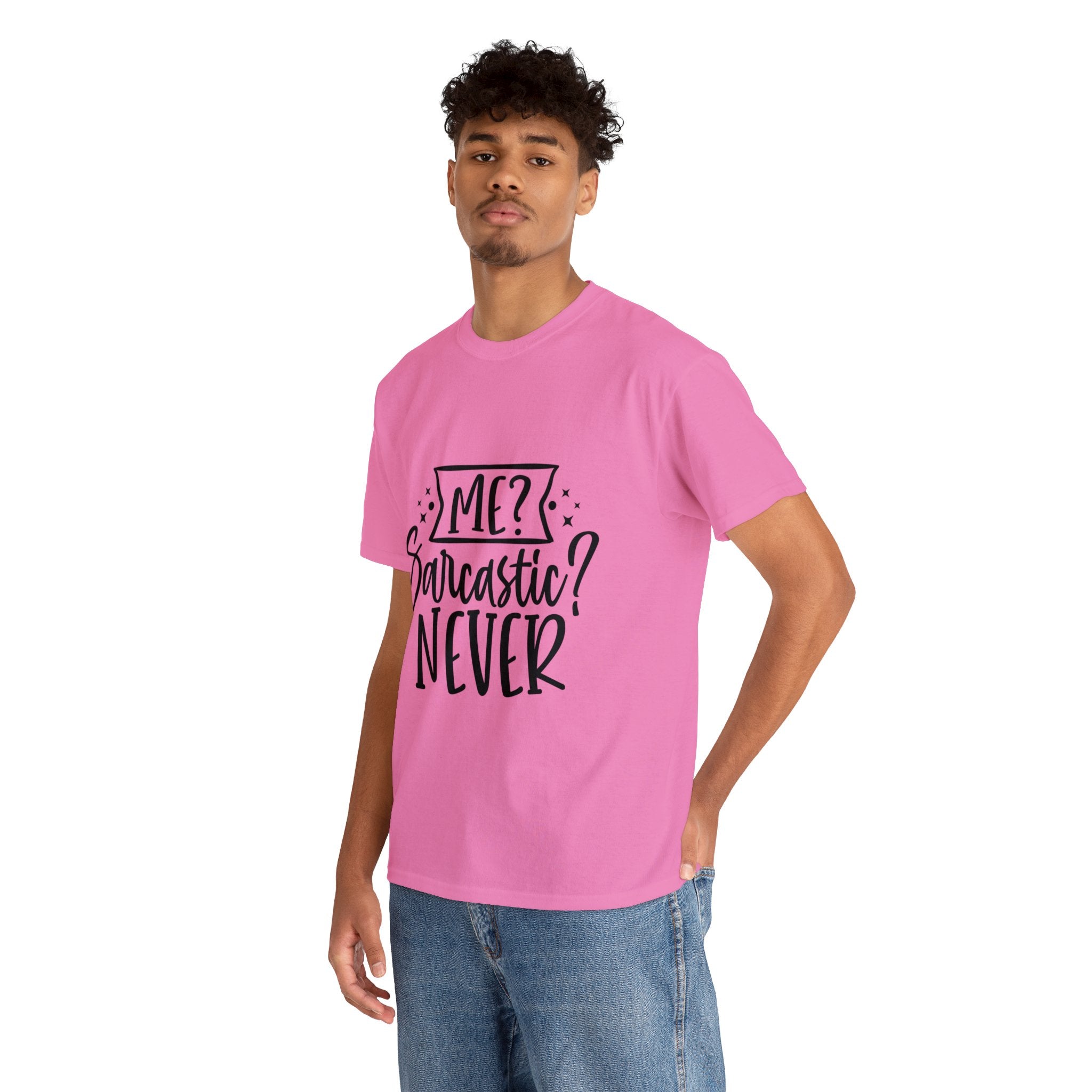 Funny T-Shirt: Me, Sarcastic / Never