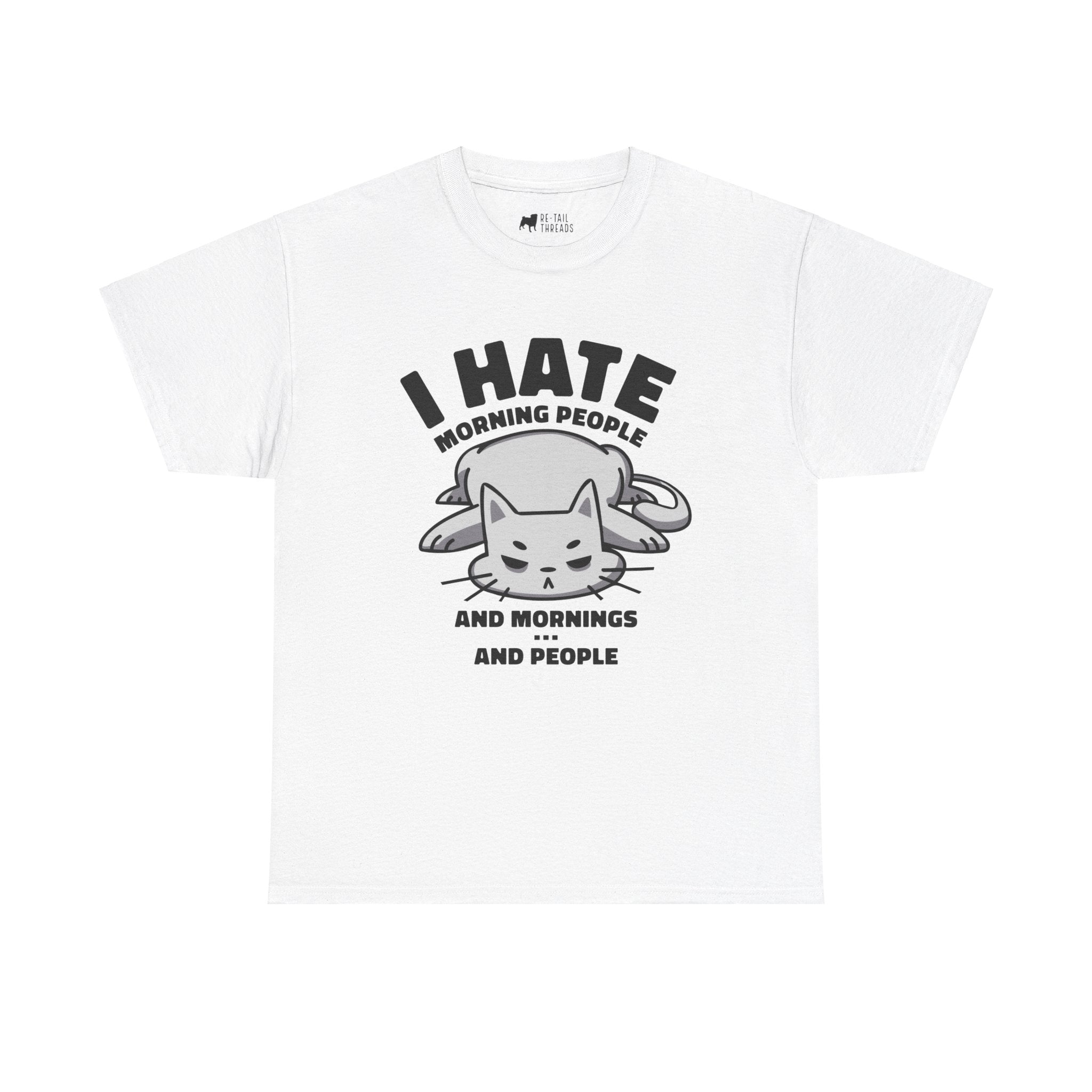 Cat T-Shirt: Hate Mornings & People