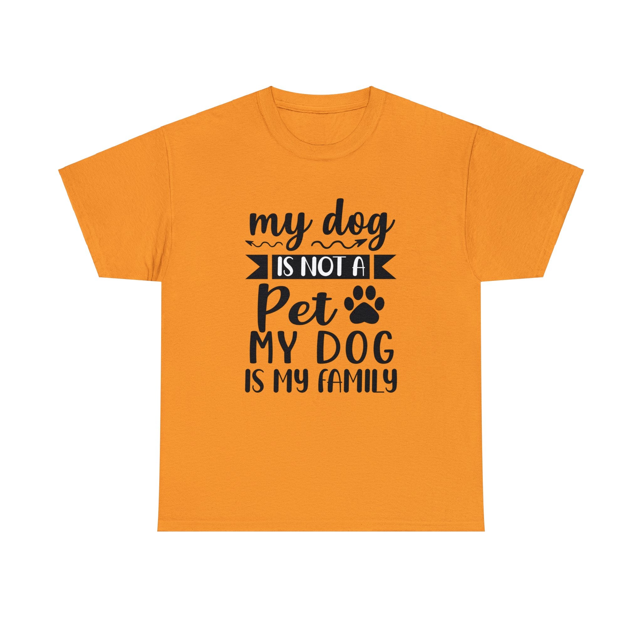 Dog T-Shirt: My Dog Is Not A Pet My Dog Is Family #2