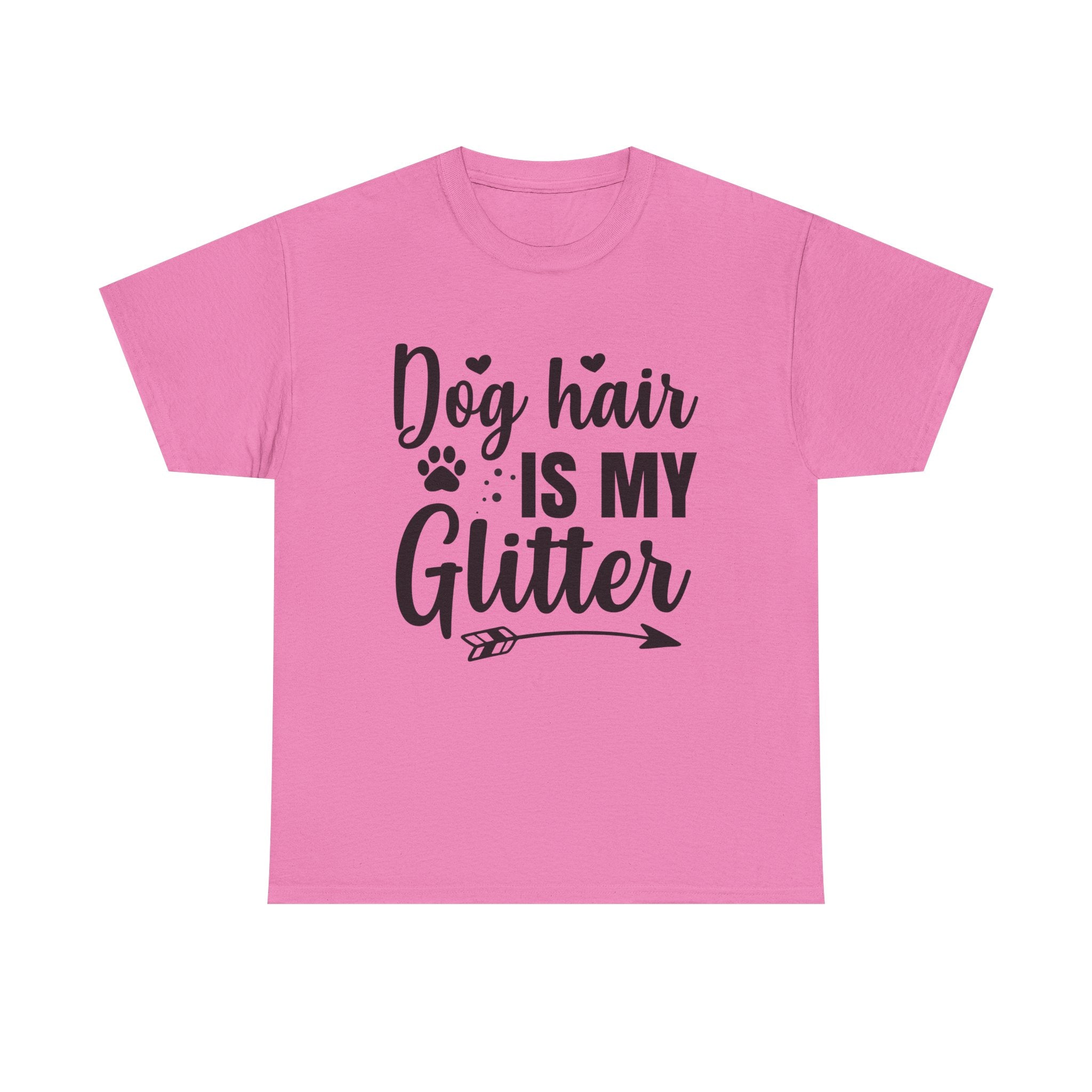 Dog T-Shirt: Dog Hair Is My Glitter #2