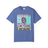 Dog T-Shirt: I Want My Dog To Live Forever