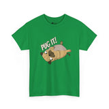 Pug T-Shirt: Pug It